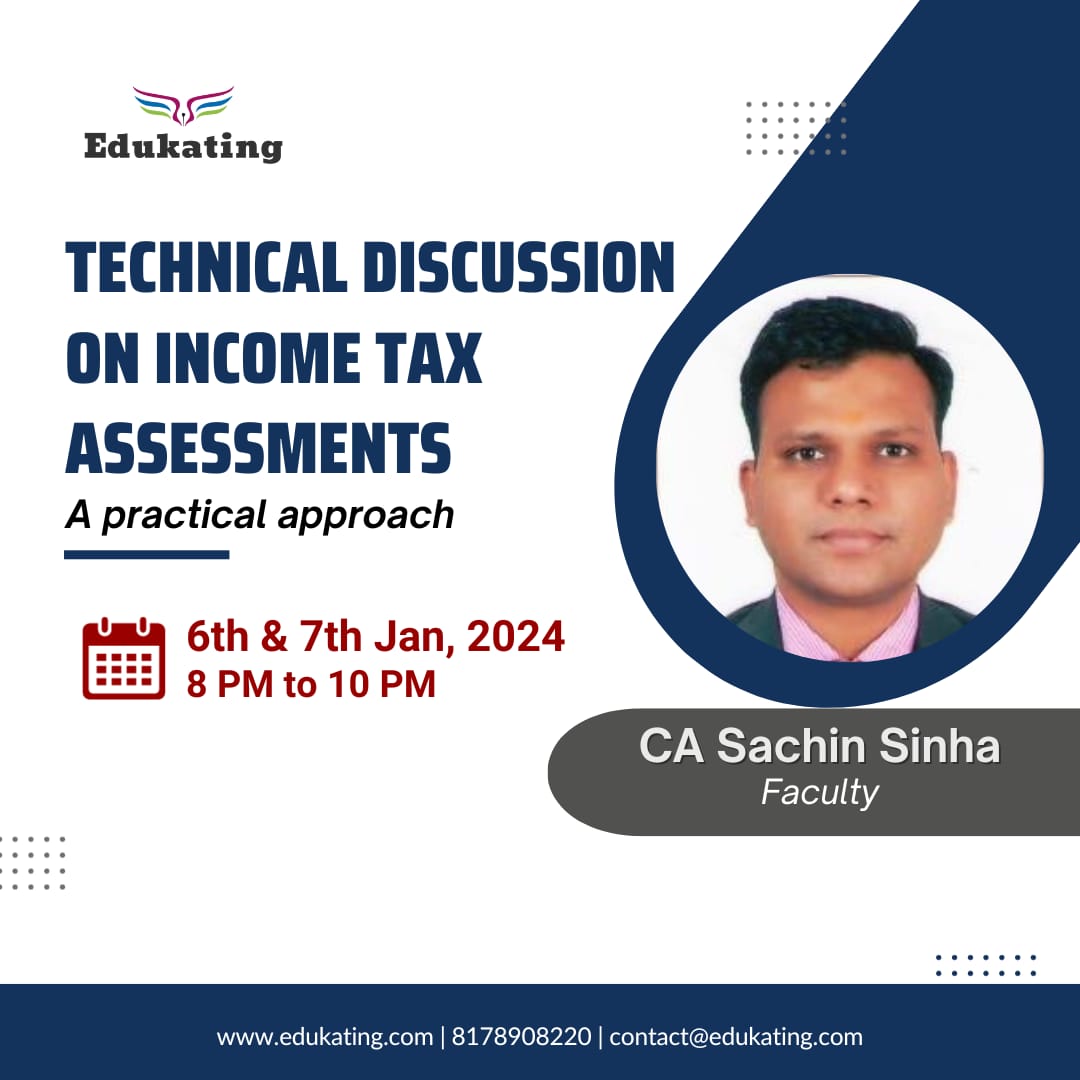 Technical Discussion On Income Tax Assessments - A practical approach